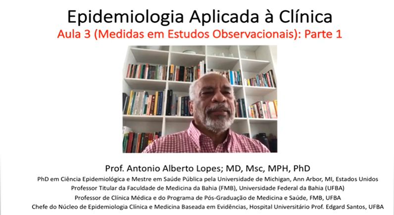 Disciplina Epidemiologia Aplicada à Clínica - Aula 3 Parte 1