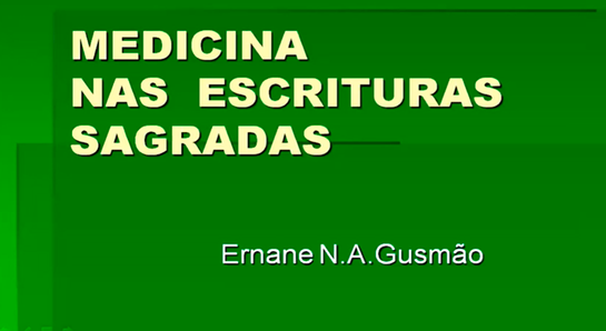 A Medicina nas Escrituras Sagradas.