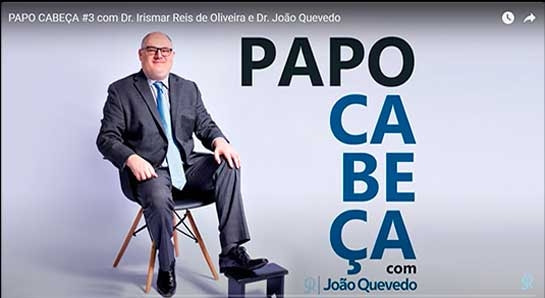 PAPO CABEÇA# 3 com Dr. Irismar Reis de Oliveira e Dr. João Quevedo