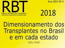 A Associação Brasileira de Transplantes de Órgãos publica o Dimensionamento dos Transplantes no Brasil e em cada Estado (2011-2018).